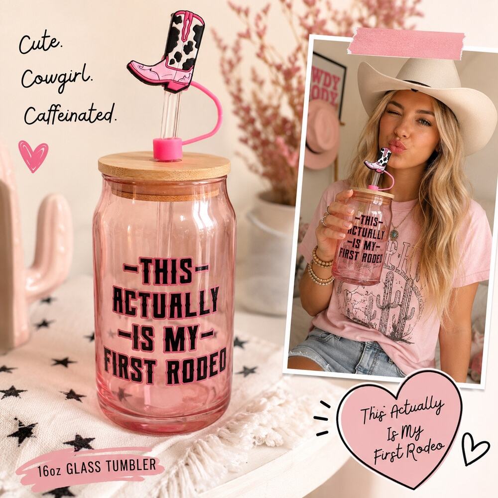 This Actually Is My First Rodeo Pink Glass Bamboo Lid Cowgirl Boot Straw Topper